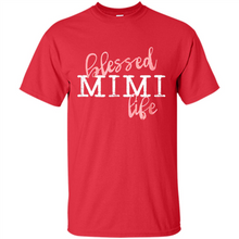 Load image into Gallery viewer, Blessed Mimi Life Shirt Gift for Grandma Mother’s Day - Shirt