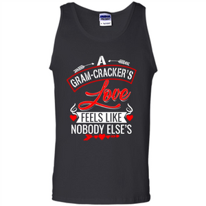 A Gram-Cracker’s Love Feels like nobody else’s Mother’ Day - Tank Top