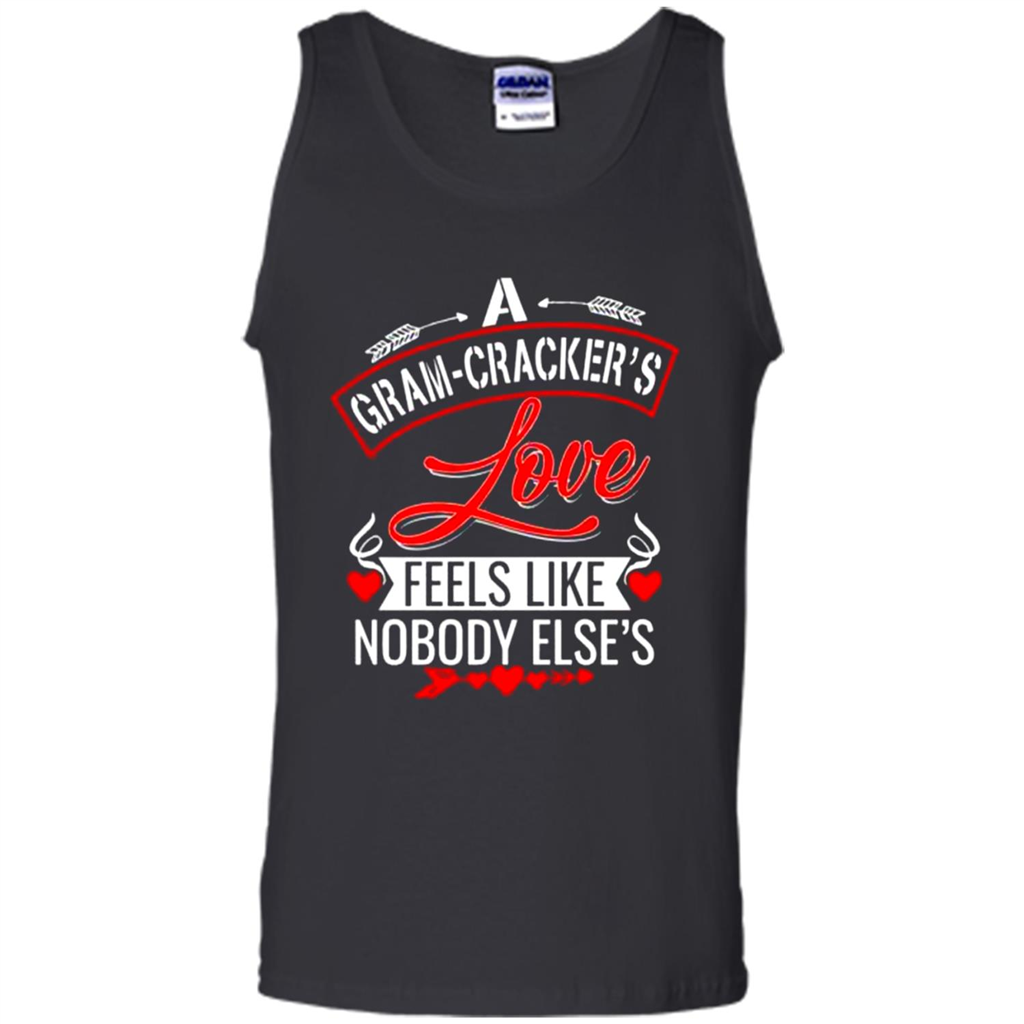 A Gram-Cracker’s Love Feels like nobody else’s Mother’ Day - Tank Top