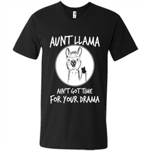 Load image into Gallery viewer, Aunt Llama – Ain’t Got Time For Your Drama  – Best Mother’s Day Gift For Auntie - Men's V-Neck