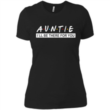 Load image into Gallery viewer, Auntie – I’ll Be There For You Sweatshirt – Funny Mother’s Day, Birthday Gift For Auntie - Ladies' Boyfriend T-Shirt