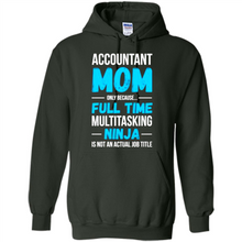 Load image into Gallery viewer, Accountant mom t-shirt Mother’s Day gifts ideas funny - Hoodie
