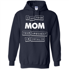 Load image into Gallery viewer, Argument Invalid Mom Mother’s Day - Hoodie