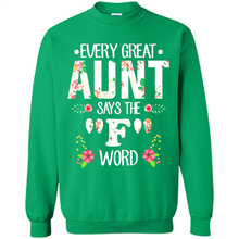 Load image into Gallery viewer, Every Great Aunt Says The F Word mother’s day Gift For Auntie - Sweatshirt