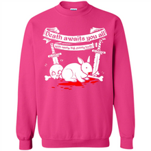 Load image into Gallery viewer, Death Awaits You All With Big Pointy Teeth - Sweatshirt