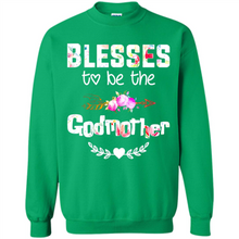 Load image into Gallery viewer, Blessed To Be Called Godmother Funny Mother’s Day, Godmother Gift - Sweatshirt