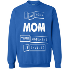 Load image into Gallery viewer, Argument Invalid Mom Mother’s Day - Sweatshirt