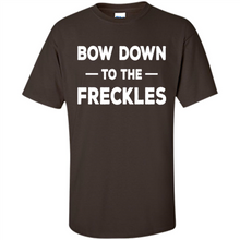 Load image into Gallery viewer, Bow Down to the Freckles Ginger Pride Mother’s Day - Shirt