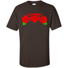 Load image into Gallery viewer, Feminist Mom Mother’s day Feminism - Shirt