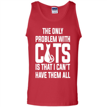 Load image into Gallery viewer, Cats T Shirt Hoodie Cats…I can’t have them all Mother’s Day - Tank Top