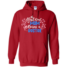 Load image into Gallery viewer, Best Kind Of Mom Raises A Doctor Long Sleeve Mother Day - Hoodie