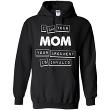 Load image into Gallery viewer, Argument Invalid Mom Mother’s Day - Hoodie