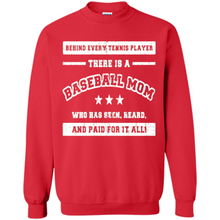 Load image into Gallery viewer, Behind Every Baseball Player, There Is A Baseball Mom. Who Has S Mother’s Day - Sweatshirt