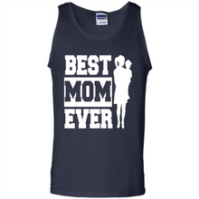 Load image into Gallery viewer, Best Mom Ever Mother’s Day - Tank Top