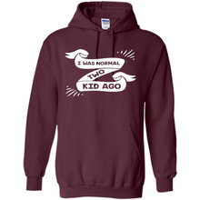 Load image into Gallery viewer, I Was Normal Two Kids Ago Best Parents, Mother’s Day, Father’s Day Gift – Parent Gift, Family Gift - Hoodie