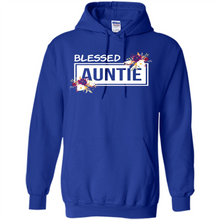 Load image into Gallery viewer, Blessed Auntie Funny Mother’s Day, Birthday Gift For Beloved Aunt - Hoodie