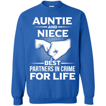 Load image into Gallery viewer, Aunt And Niece – Best Partners In Crime For Life, Best mother’s day - Sweatshirt