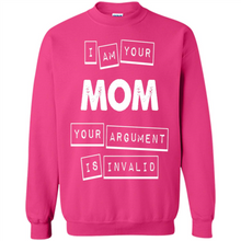 Load image into Gallery viewer, Argument Invalid Mom Mother’s Day - Sweatshirt