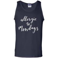 Load image into Gallery viewer, Allergic To Mondays T-Shirt Funny Women’s Mom Mama Mother - Tank Top
