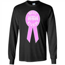 Load image into Gallery viewer, Best Mum Ever Mother’s Day gifts - Long Sleeve T-Shirt