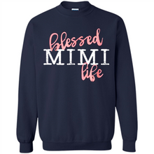 Load image into Gallery viewer, Blessed Mimi Life Shirt Gift for Grandma Mother’s Day - Sweatshirt