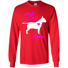 Load image into Gallery viewer, Bull Terrier Mom – Cute Mother’s Day T-Shirt For Dog Lovers - Long Sleeve T-Shirt