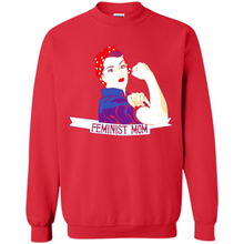 Load image into Gallery viewer, Feminist Mom mother’s day feminism 1 - Sweatshirt