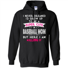 Load image into Gallery viewer, A Super cute Baseball Mom Mother’s Day Gift ideas Funny - Hoodie