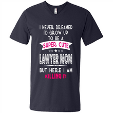 Load image into Gallery viewer, A Super cute Lawyer Mom Mother’s Day Gift ideas Funny - Men's V-Neck