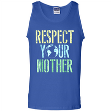 Load image into Gallery viewer, Earth Day Shirt Respect Your Mother Vintage - Tank Top