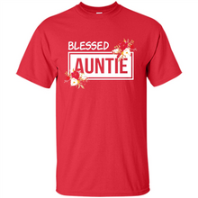 Load image into Gallery viewer, Blessed Auntie Funny Mother’s Day - Shirt