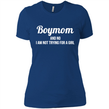 Load image into Gallery viewer, Boy Mom And No I Am Not Trying For A Girl Funny Gift On mother’s day - Ladies' Boyfriend T-Shirt