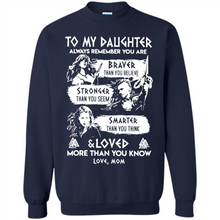 Load image into Gallery viewer, Always Remember Daughter Mom Viking - Sweatshirt