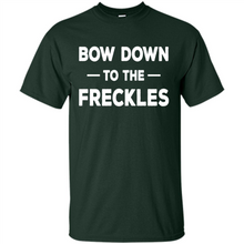 Load image into Gallery viewer, Bow Down to the Freckles Ginger Pride Mother’s Day - Shirt