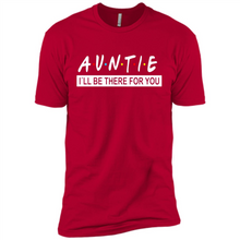 Load image into Gallery viewer, Auntie – I’ll Be There For You – Funny Mother’s Day, Birthday Gift For Auntie, New Auntie - Premium Short Sleeve T-Shirt