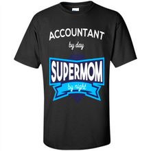 Load image into Gallery viewer, Accountant mom t-shirts Mother’s Day gifts ideas funny - Shirt