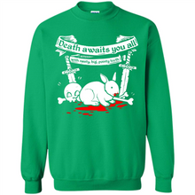 Load image into Gallery viewer, Death Awaits You All With Big Pointy Teeth - Sweatshirt