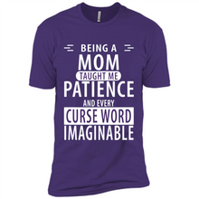 Load image into Gallery viewer, Being A Mom Taught Me Patience – Awesome Gift On Mother’s Day - Premium Short Sleeve T-Shirt