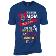 Load image into Gallery viewer, A Single Mom Once Said I Got My Own Back Mother’s Day - Premium Short Sleeve T-Shirt