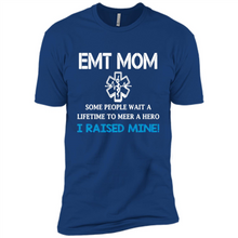 Load image into Gallery viewer, Emt Mom Some People Wait A Lifetime To Meet A Hero I Raised Mine Mother Day - Premium Short Sleeve T-Shirt