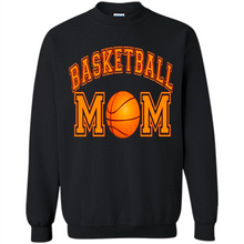 Load image into Gallery viewer, Basketball Mom Mother’s Day - Sweatshirt