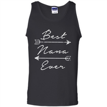 Load image into Gallery viewer, Best Nana Ever Shirt Tribal Arrows Mother’s Day - Tank Top