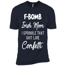 Load image into Gallery viewer, F-Bomb Irish mom I sprinkle that shit like confetti - Premium Short Sleeve T-Shirt
