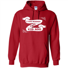 Load image into Gallery viewer, I Was Normal Two Kids Ago Best Parents, Mother’s Day, Father’s Day Gift – Parent Gift, Family Gift - Hoodie