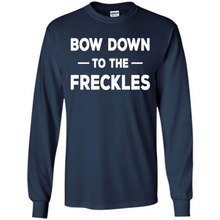 Load image into Gallery viewer, Bow Down to the Freckles Ginger Pride Mother’s Day - Long Sleeve T-Shirt