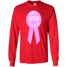Load image into Gallery viewer, Best Mum Ever Mother’s Day gifts - Long Sleeve T-Shirt