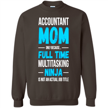 Load image into Gallery viewer, Accountant mom t-shirt Mother’s Day gifts ideas funny - Sweatshirt