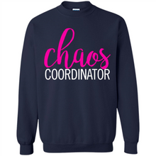 Load image into Gallery viewer, Chaos Coordinator mom is boss Mothers Day - Sweatshirt