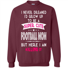 Load image into Gallery viewer, A Super cute Football Mom Mother’s Day Gift ideas Funny - Sweatshirt