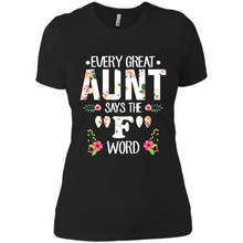 Load image into Gallery viewer, Every Great Aunt Says The F Word mother’s day Gift For Auntie - Ladies' Boyfriend T-Shirt